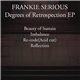 Frankie Serious - Degrees Of Retrospection EP