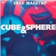 Deee Maestro - Cube & Sphere