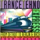 Various - Trance Tekno Express - From Detroit To Berlin & Back