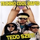 Techno Cool Rapid - Tedd Szét!